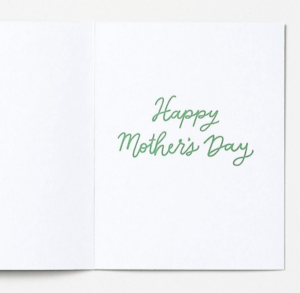 Inside of card that reads "Happy Mother's Day"