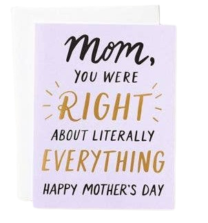 Mother's Day card with text 'Mom, you were right about literally everything. Happy Mother's Day' on a purple background